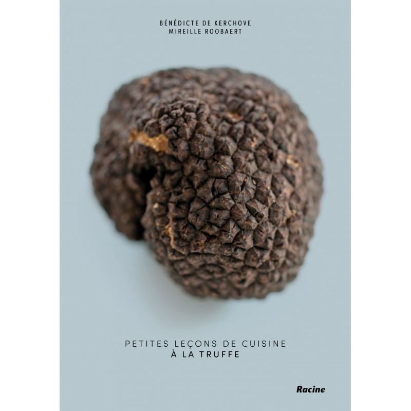 Editions Racine - Petites Leçons de Cuisine à la Truffe - Les Secrets du  Chef