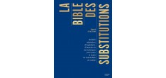 La bible des Substitutions 